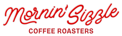 Mornin' Sizzle Coffee Roasters ™